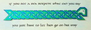 Sea Serpent by Hazel Walter : Uncial script & Knotwork : Ink, Gel pens & Pastel on cartridge paper media 